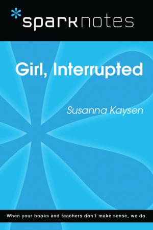 Cover of the book Girl, Interrupted (SparkNotes Literature Guide) by SparkNotes