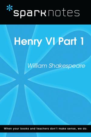 Cover of the book Henry VI Part 1 (SparkNotes Literature Guide) by SparkNotes