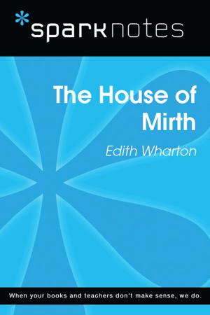 Cover of the book The House of Mirth (SparkNotes Literature Guide) by SparkNotes