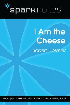 Cover of the book I Am the Cheese (SparkNotes Literature Guide) by SparkNotes