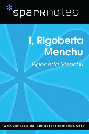 Book cover of I, Rigoberta Menchu (SparkNotes Literature Guide)