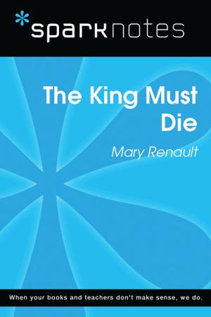 Cover of the book The King Must Die (SparkNotes Literature Guide) by SparkNotes