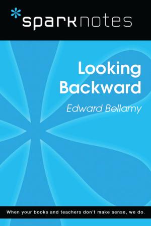 Cover of the book Looking Backward (SparkNotes Literature Guide) by Antonio Andrisani