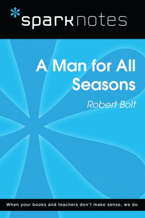 Book cover of A Man for All Seasons (SparkNotes Literature Guide)