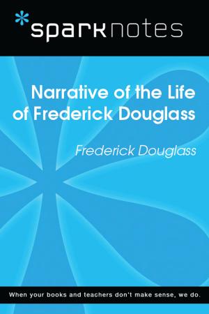 Book cover of Narrative of the Life of Frederick Douglass (SparkNotes Literature Guide)