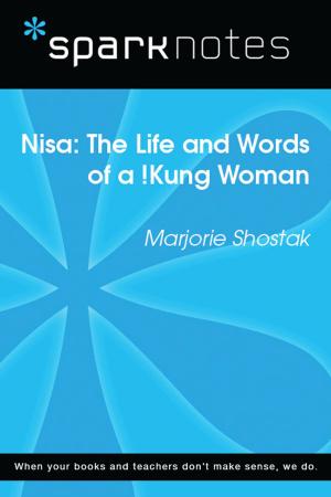 bigCover of the book Nisa: The Life and Works of a !Kung Woman (SparkNotes Literature Guide) by 