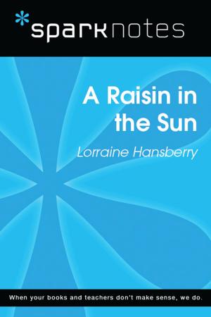 Cover of the book A Raisin in the Sun (SparkNotes Literature Guide) by SparkNotes