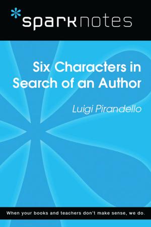 Cover of the book Six Characters in Search of an Author (SparkNotes Literature Guide) by SparkNotes
