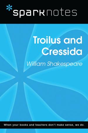 Cover of Troilus and Cressida (SparkNotes Literature Guide)