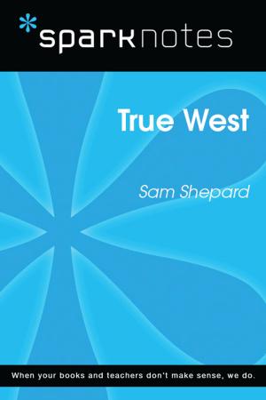 Cover of the book True West (SparkNotes Literature Guide) by SparkNotes