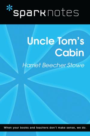 Cover of the book Uncle Tom's Cabin (SparkNotes Literature Guide) by Sharon Desruisseaux