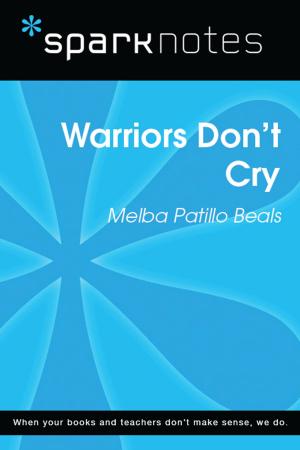 Cover of the book Warriors Don't Cry (SparkNotes Literature Guide) by SparkNotes