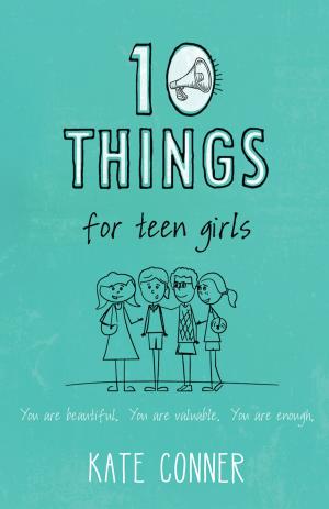 Cover of the book 10 Things For Teen Girls by Matt Chandler, Michael Snetzer