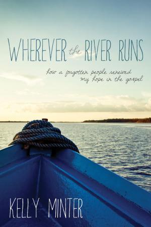 Cover of the book Wherever the River Runs by Karyn Stuart