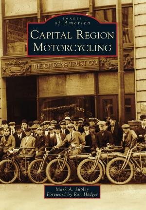 Cover of the book Capital Region Motorcycling by C. Milton Hinshilwood, Elena Irish Zimmerman