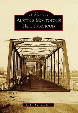 Cover of the book Austin's Montopolis Neighborhood by Grace Shackman