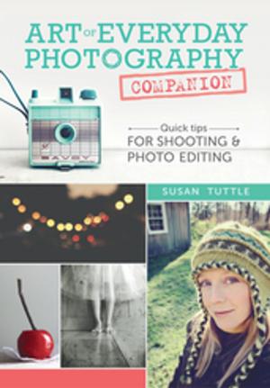 Cover of the book Art of Everyday Photography Companion by Rachel Nelson-Smith