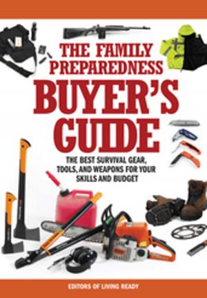 Cover of the book The Family Preparedness Buyer's Guide by Alicia Plummer, Melissa Schaschwary