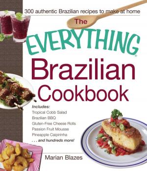 Cover of the book The Everything Brazilian Cookbook by Cynthia Phillips, Shana Priwer