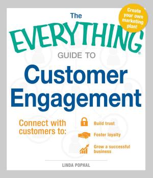 Cover of the book The Everything Guide to Customer Engagement by Barb Karg, John K Young