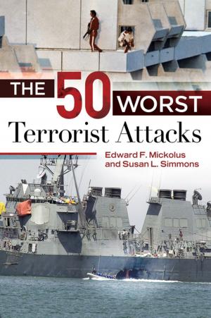 Cover of the book The 50 Worst Terrorist Attacks by Tom Pandola, James W. Bird