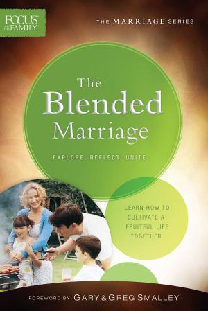 Cover of the book The Blended Marriage (Focus on the Family Marriage Series) by Michael Phillips