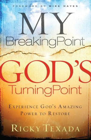 Cover of the book My Breaking Point, God's Turning Point by Ron Luce
