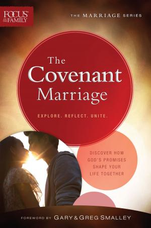 Cover of the book The Covenant Marriage (Focus on the Family Marriage Series) by Martha Bolton