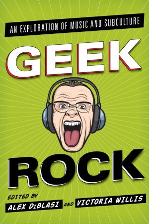 Cover of the book Geek Rock by Joseph Braude