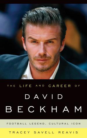 Cover of the book The Life and Career of David Beckham by Peter Singer