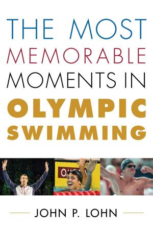 Cover of the book The Most Memorable Moments in Olympic Swimming by Journal of School Public Relations