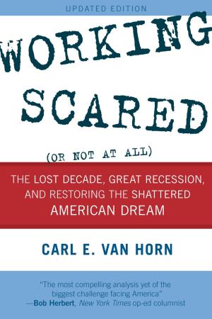 Cover of the book Working Scared (Or Not at All) by Ronald W. Dworkin MD