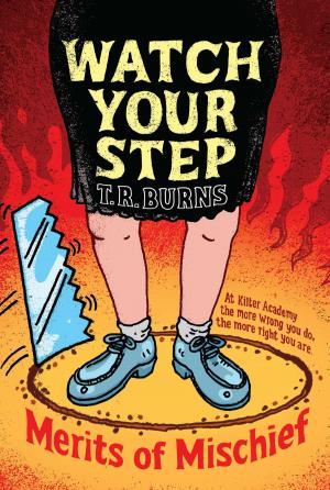 Cover of the book Watch Your Step by Susan Kaye Quinn