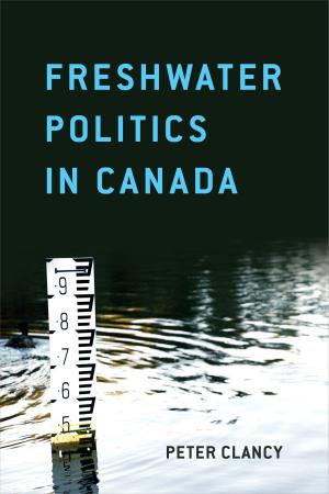 Cover of the book Freshwater Politics in Canada by David Close