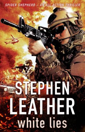 Cover of the book White Lies by Stephen Leather