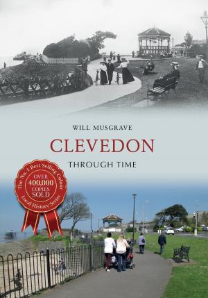 Cover of the book Clevedon Through Time by Vanessa Oakden