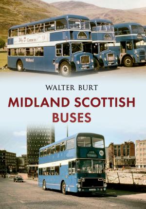 Cover of the book Midland Scottish Buses by Keith Skues, David Kindred, Tony Blackburn, Hans Knot, Peter Moore