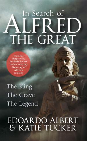 Cover of the book In Search of Alfred the Great by Kate J. Cole
