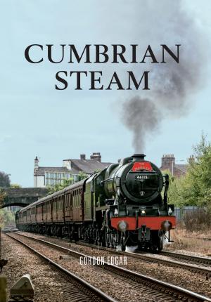 Cover of the book Cumbrian Steam by Anthony Poulton-Smith