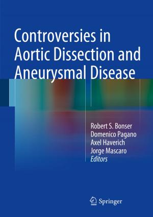 Cover of the book Controversies in Aortic Dissection and Aneurysmal Disease by Tien V. Nguyen, Jillian W. Wong, John Koo
