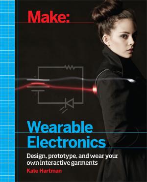 Cover of the book Make: Wearable Electronics by Lynn Beighley