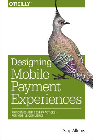 Cover of the book Designing Mobile Payment Experiences by Nancy Conner