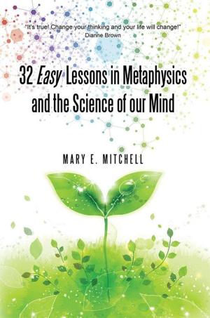 Book cover of 32 Easy Lessons in Metaphysics and the Science of Our Mind
