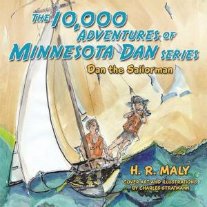 Cover of the book The 10,000 Adventures of Minnesota Dan by Angela Gerber