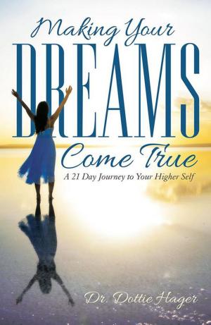 Cover of the book Making Your Dreams Come True by LeeAnn Meer
