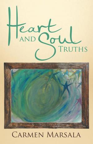 Cover of the book Heart and Soul Truths by Michael E Morrison