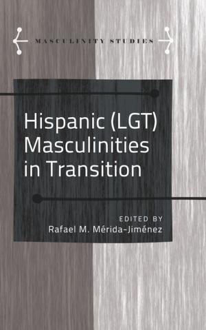 bigCover of the book Hispanic (LGT) Masculinities in Transition by 