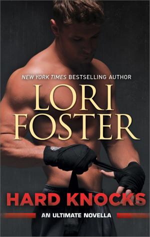Cover of the book Hard Knocks: An Ultimate Novella by Lori Foster