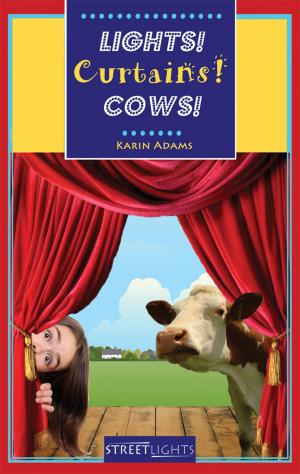 bigCover of the book Lights! Curtains! Cows! by 