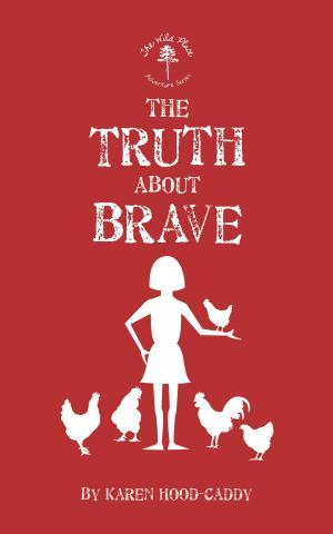 Cover of the book The Truth About Brave by Britta Das